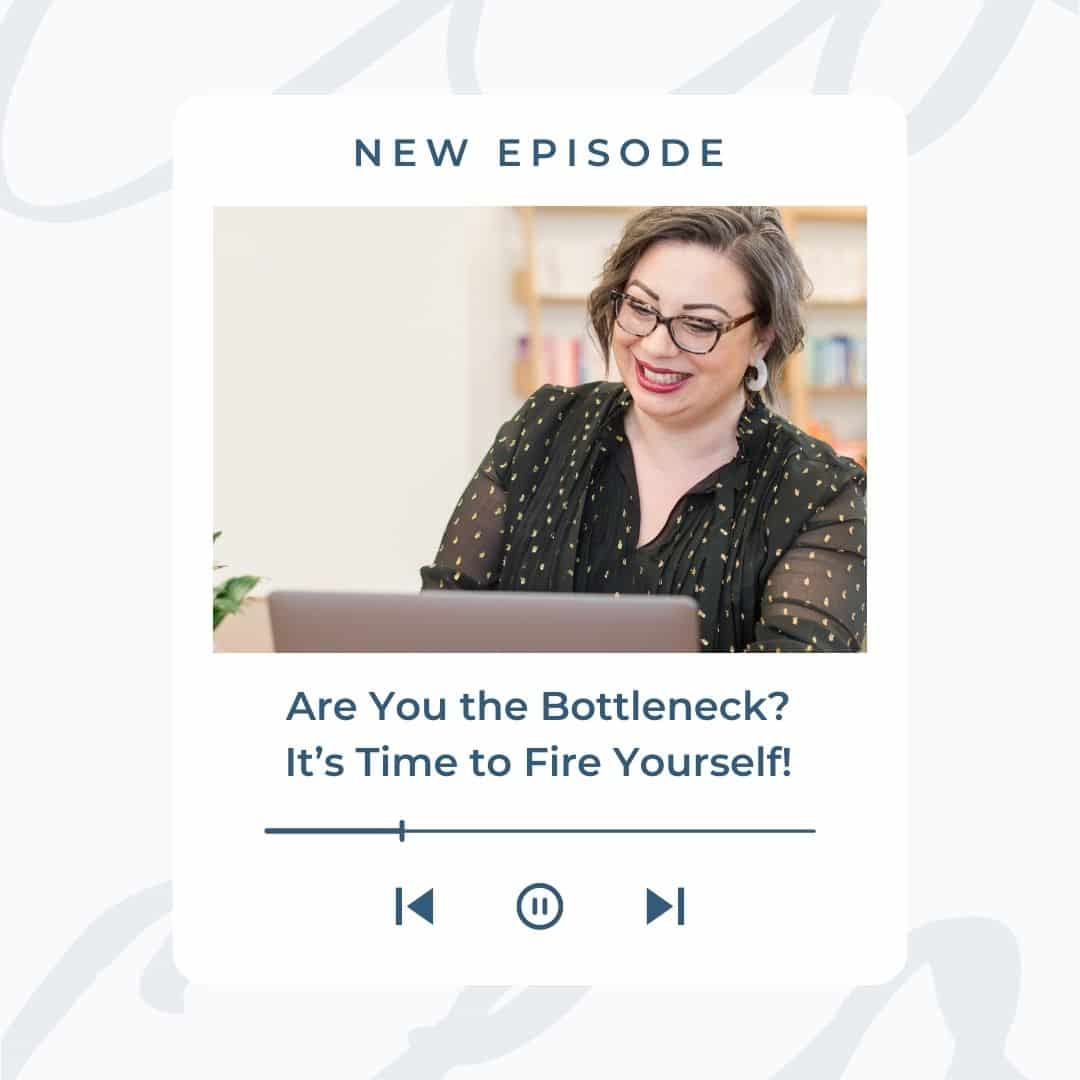 Entrepreneur CEO: Are You The Bottleneck? It's Time to Fire Yourself!