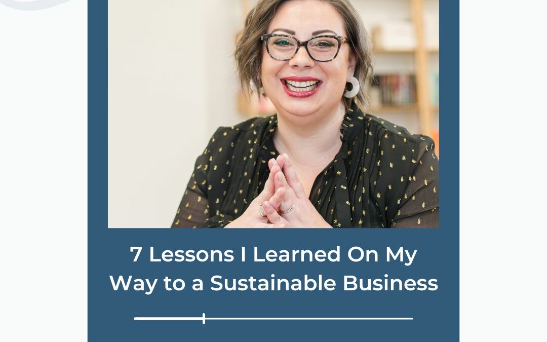 7 Lessons I Learned On My Way to a Sustainable Business