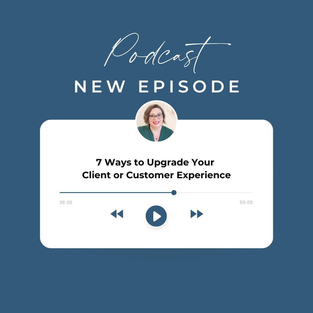 7 Ways To Upgrade Your Client Experience