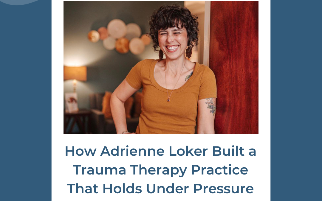 How Adrienne Loker Built a Trauma Practice That Holds Under Pressure