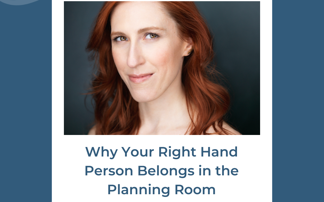 Why Your Right Hand Belongs in the Planning Room with Elise Arsenault and Priscilla Leonard